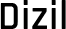 dizil
